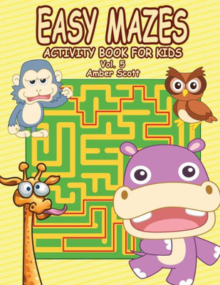 Easy Mazes Activity Book For Kids - Vol. 5 (Kids Fun Activity Book Series)