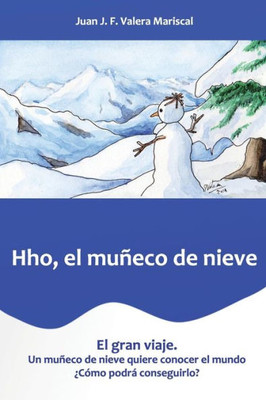 Hho El Muñeco De Nieve: El Gran Viaje (Spanish Edition)