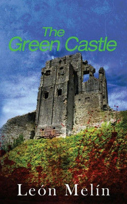 The Green Castle: A Conceit (The Lucas Trilogy)