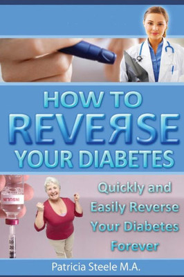 How To Reverse Your Type 2 Diabetes