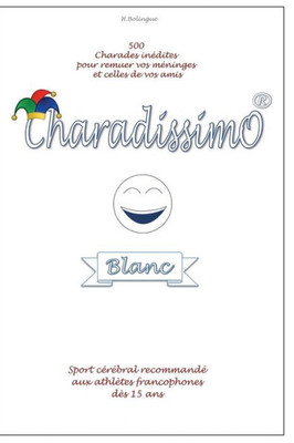 Charadissimo Blanc (French Edition)
