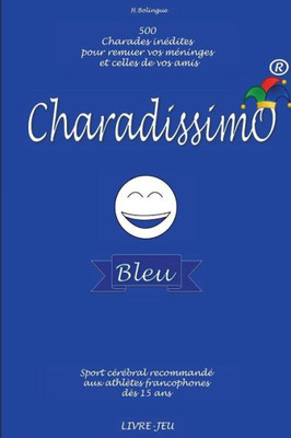 Charadissimo Bleu (French Edition)