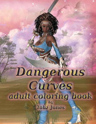 Dangerous Curves Adult Coloring Book