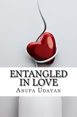 Entangled In Love: Whether To Be In Love Or Not To Be