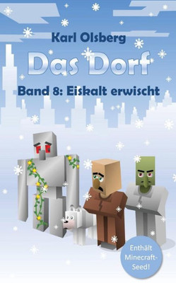 Das Dorf Band 8: Eiskalt Erwischt (German Edition)