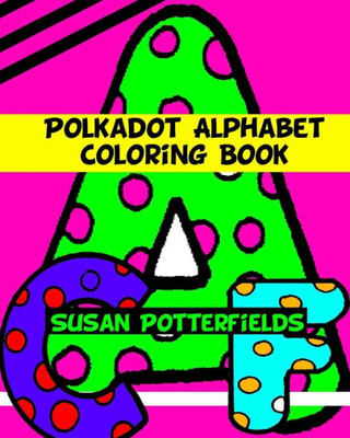 Polkadot Fun Alphabet Coloring Book