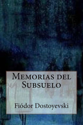 Memorias Del Subsuelo (Spanish Edition)
