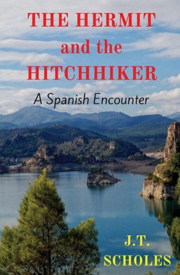 The Hermit And The Hitchhiker: A Spanish Encounter