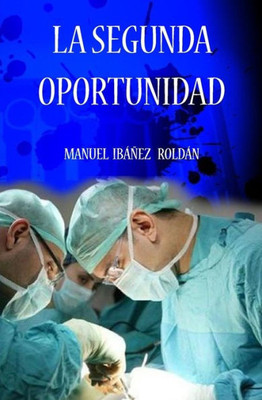 La Segunda Oportunidad (Spanish Edition)