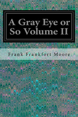 A Gray Eye Or So Volume Ii