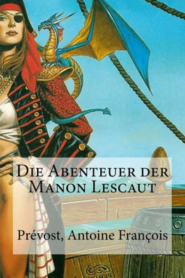 Die Abenteuer Der Manon Lescaut (German Edition)