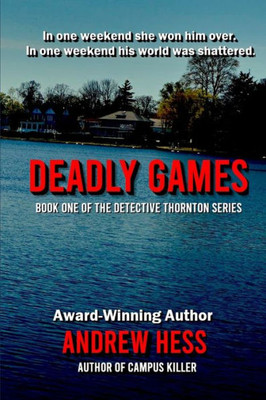 Deadly Games (Book 1 Of The Detective Thornton Series)