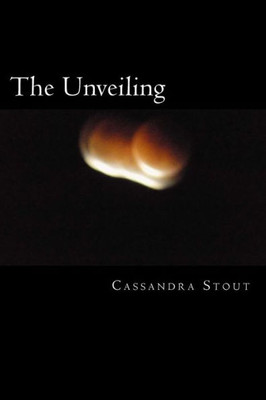 The Unveiling: . (End Times Unfolding)