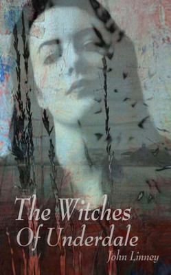 The Witches Of Underdale (Underdale Trilogy)