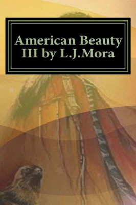 American Beauty Iii By L.J.Mora