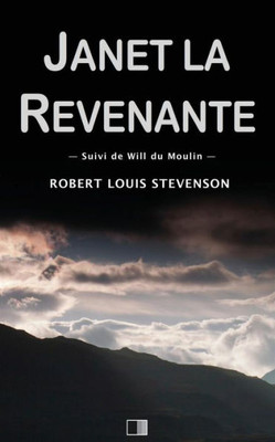 Janet La Revenante: Suivi De Will Du Moulin (French Edition)