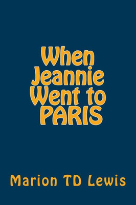 When Jeannie Went To Paris: The First 30 Days