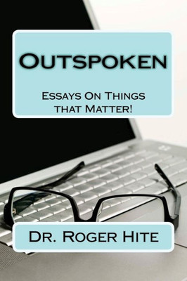 Outspoken: Essays On Things That Matter