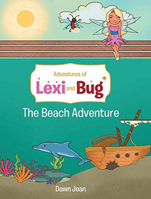 The Beach Adventure (Adventures of Lexi and Bug) - Hardcover