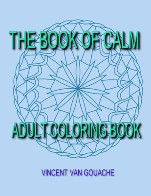 The Book Of Calm - Adult Coloring Book