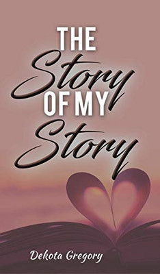 The Story of My Story - Hardcover