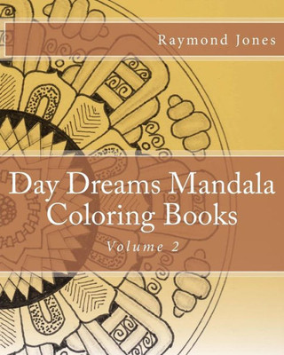 Day Dreams Mandala Coloring Books: Volume 2