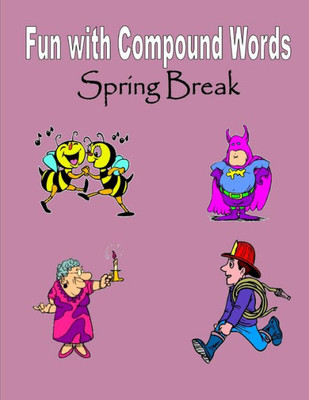 Spring Break: Fun With Compound Words