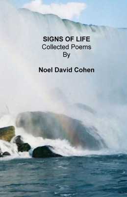 Signs Of Life: Collected Poems December 2015