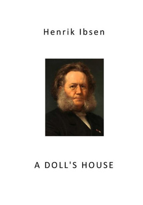 A Doll'S House: Classic Drama