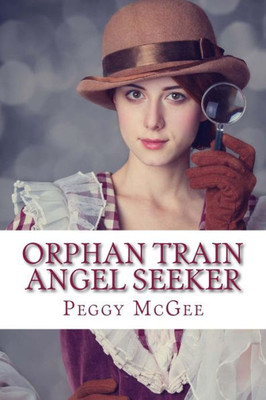 Orphan Train Angel Seeker (Orphan Train Adventures)