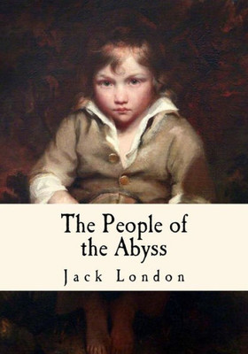 The People Of The Abyss (Jack London)
