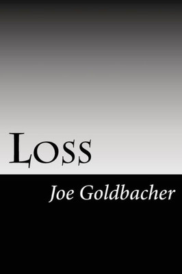 Loss: A Collection Of Thoughts From A Surviving Spouse