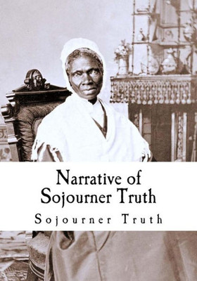 Narrative Of Sojourner Truth (Sojourner Truth - Slave Narratives)