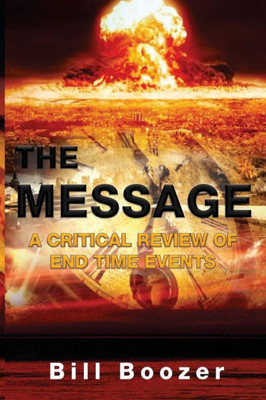 The Message: A Critical Review Of End Time Events