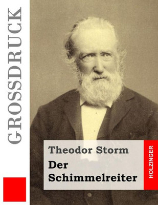 Der Schimmelreiter (Großdruck) (German Edition)