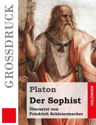Der Sophist (Großdruck) (German Edition)