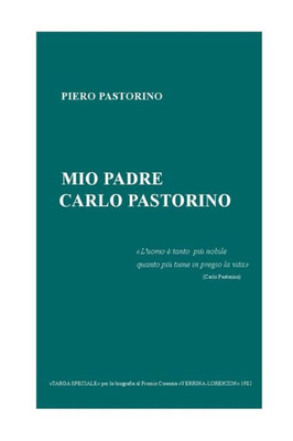 Mio Padre Carlo Pastorino (Italian Edition)