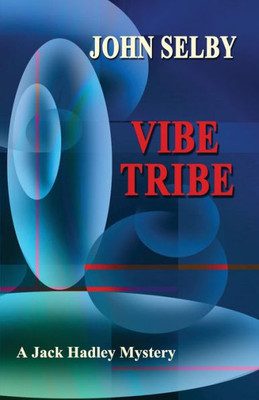 Vibe Tribe (Jack Hadley Mystery)