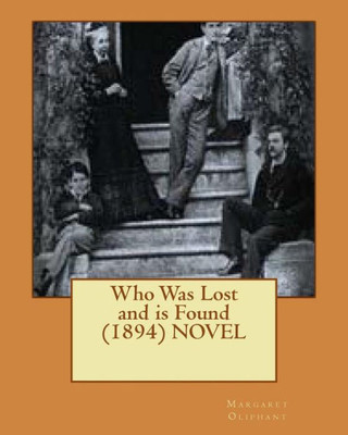 Who Was Lost And Is Found (1894) Novel