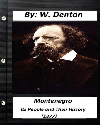 Montenegro; Its People And Their History (1877) (Historical)