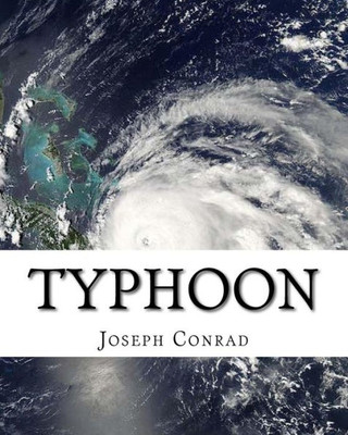 Typhoon, By Joseph Conrad (Novella): Adventure Story