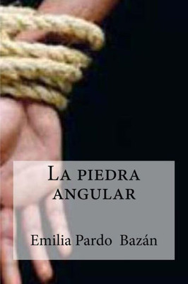 La Piedra Angular (Spanish Edition)