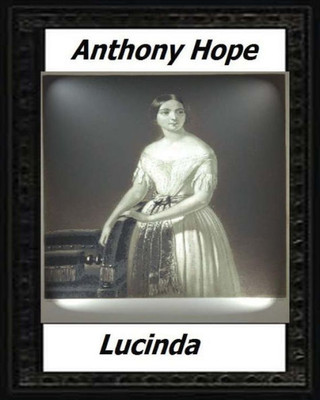 Lucinda (1920) By:Anthony Hope