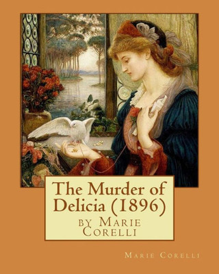 The Murder Of Delicia (1896), By Marie Corelli
