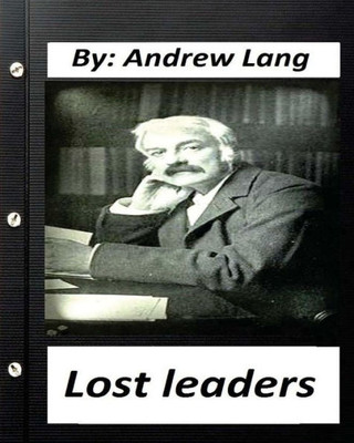 Lost Leaders (1889) By Andrew Lang