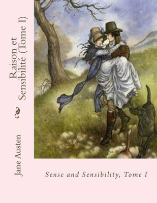 Raison Et Sensibilité (Tome I) (French Edition)