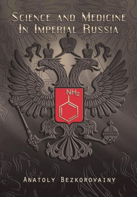 Science And Medicine In Imperial Russia