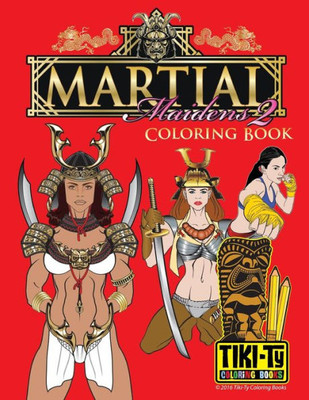 Martial Maiden Adult Coloring Book: Tiki Ty Coloring Book