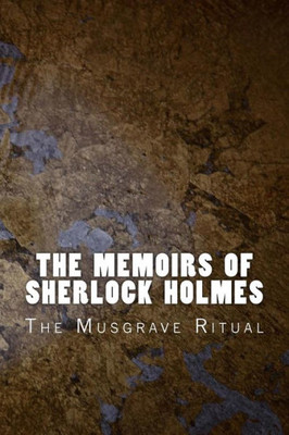 The Memoirs Of Sherlock Holmes: The Musgrave Ritual (Sherlock 1894)