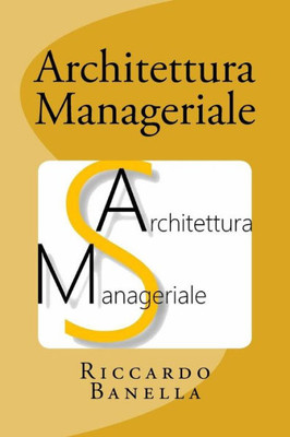 Architettura Manageriale (Italian Edition)